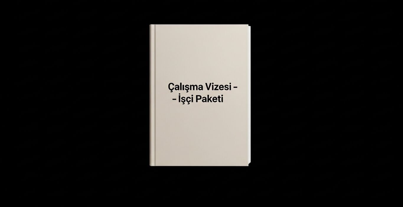 Çalışma Vizesi – İşçi Paketi